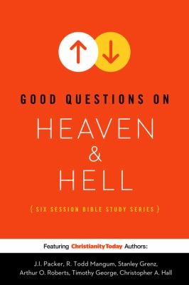 Good Questions on Heaven and Hell