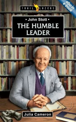 John Stott - The Humble Leader