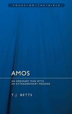 Amos - An Ordinary Man with an Extraordinary Message