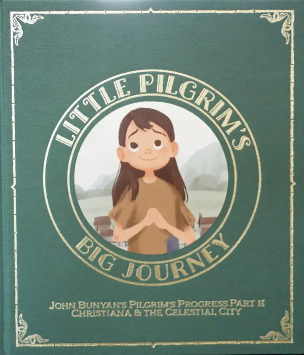 Little Pilgrim's Big Journey: The Complete Box Set (Parts I, II and III)