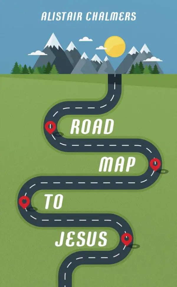 Road Map to Jesus
Alistair Chalmers