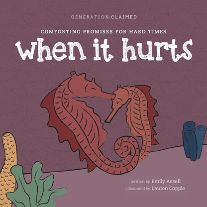 When It Hurts: Comforting Promises for Hard Times (Generation Claimed) Board book