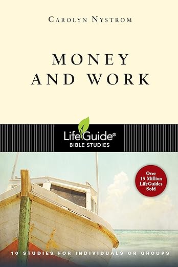 Money and Work: 10 Studies for Individuals or Groups (Lifeguide Bible Studies)
