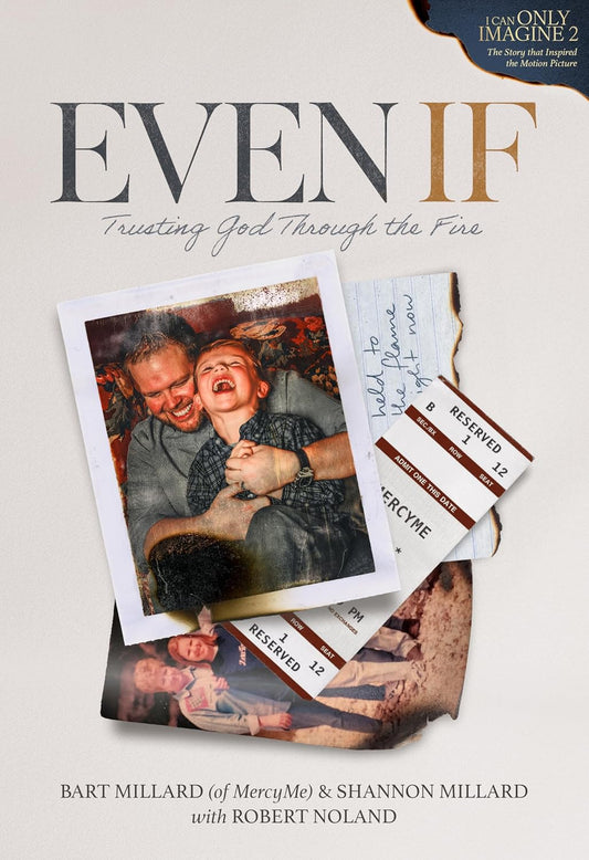 Even If: Trusting God Through the Fire