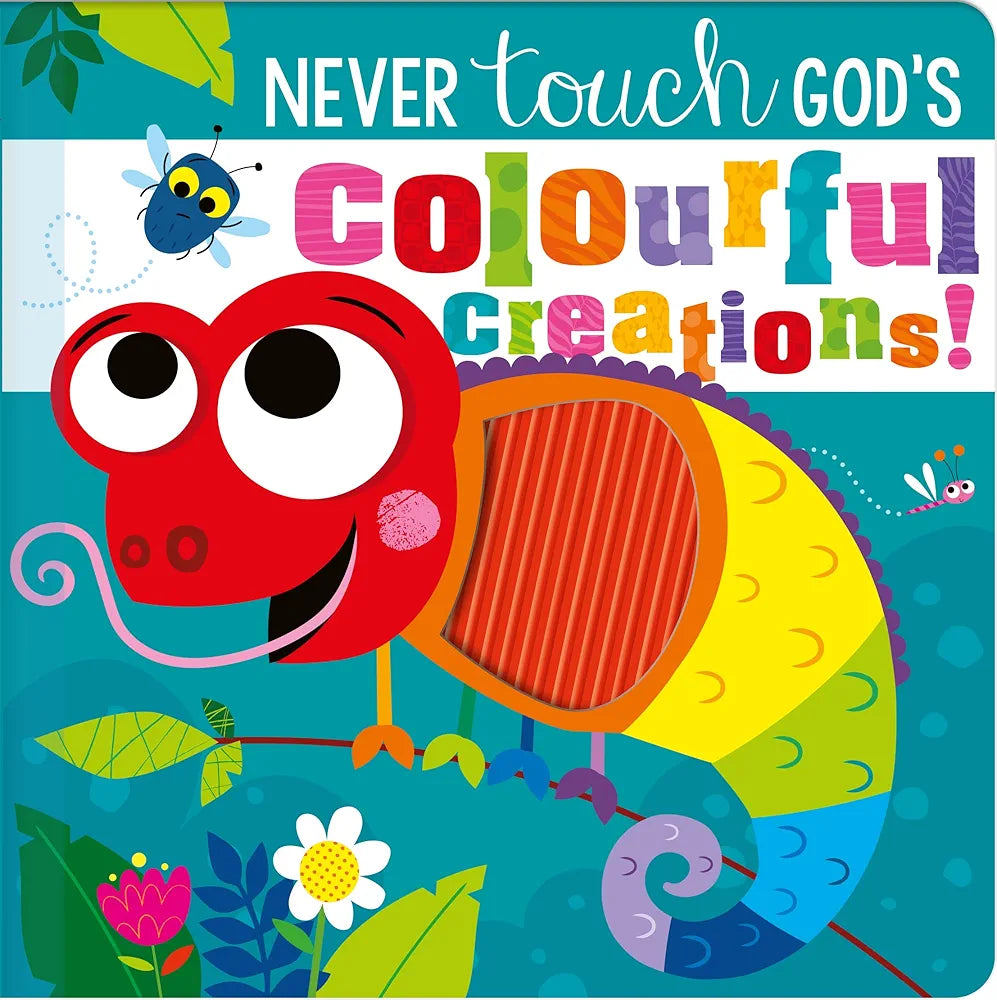 Never Touch God’s Colourful Creations