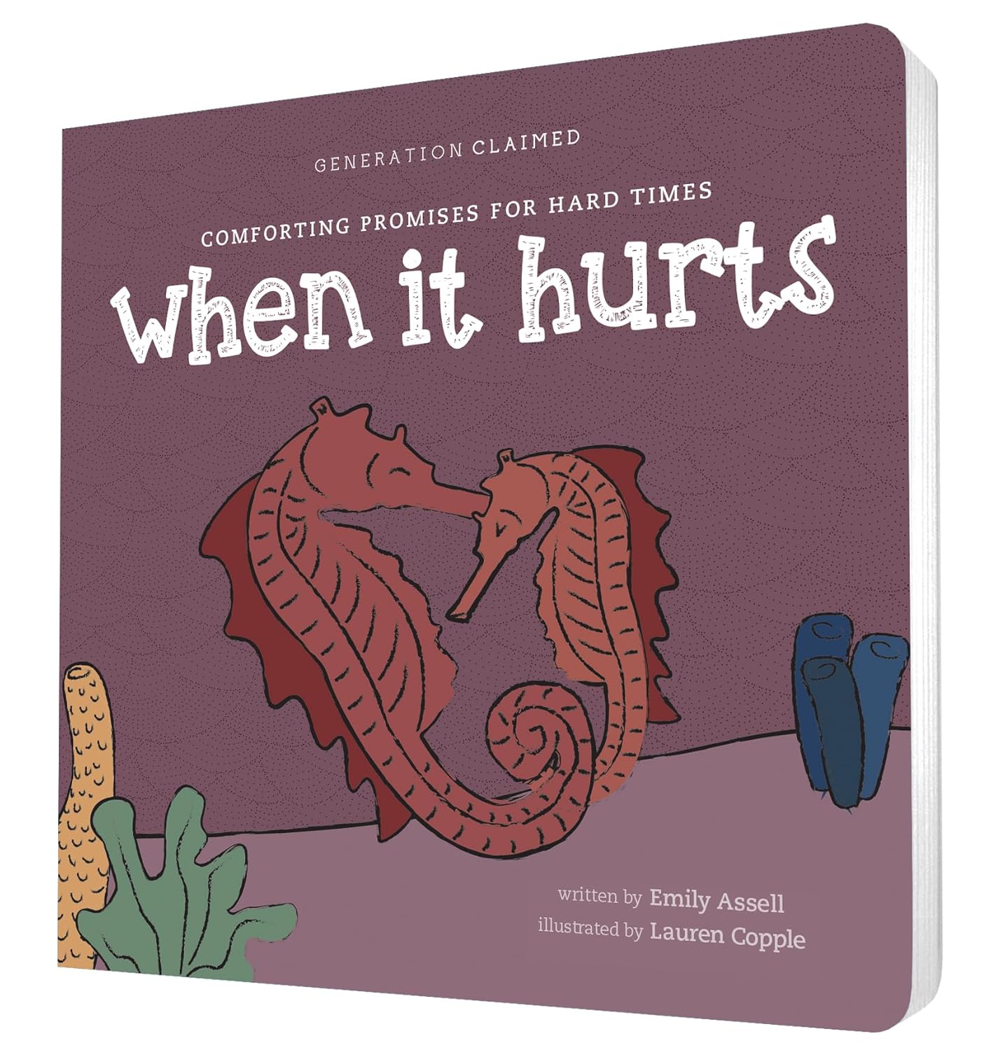 When It Hurts: Comforting Promises for Hard Times (Generation Claimed) Board book