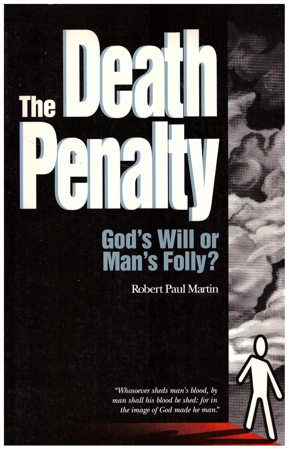 The Death Penalty - God's Will Or Man's Folly