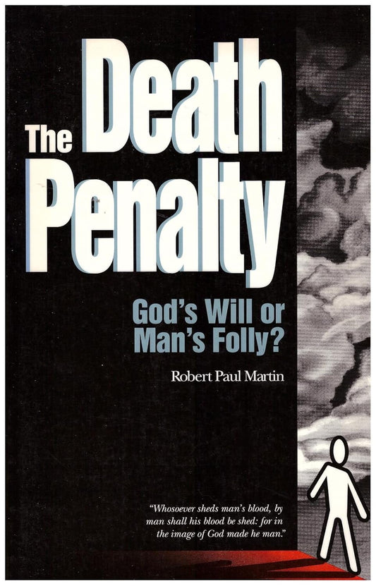 The Death Penalty - God's Will Or Man's Folly