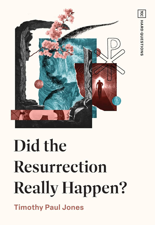 Did the Resurrection Really Happen? (TGC Hard Questions)