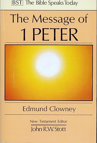 The Message of 1 Peter