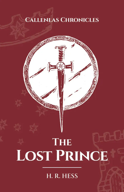 The Lost Prince Book 3 - Callenlas Chronicles