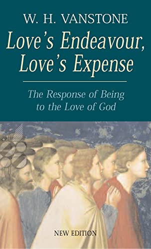Love's Endeavour, Love's Expense - The Response of Being to the Love of God