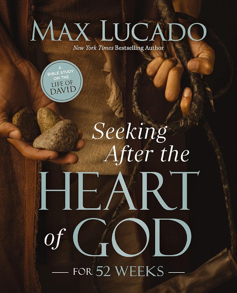 Seeking After the Heart of God for 52 Weeks: A Bible Study on the Life of David cover image