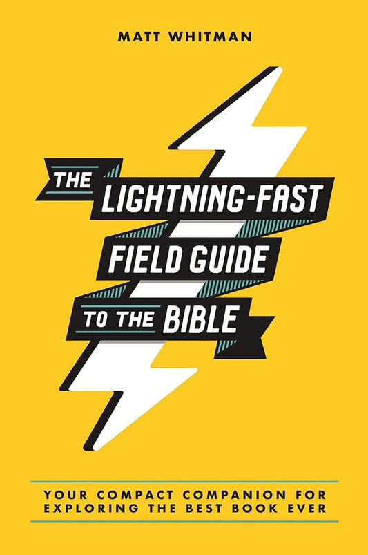 The Lightning-Fast Field Guide to the Bible: Your Compact Companion for Exploring the Best Book Ever cover image