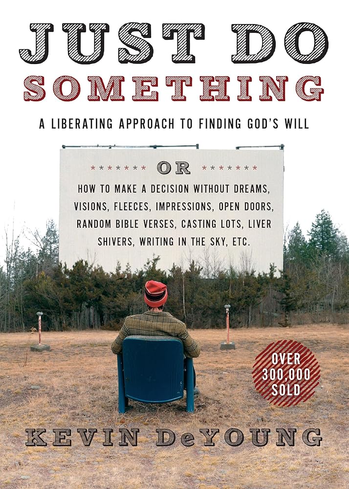 Just Do Something: A Liberating Approach to Finding God's Will cover image