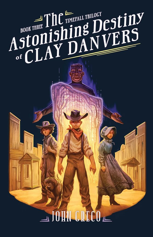 The Astonishing Destiny of Clay Danvers (The TimeFall Trilogy) cover image