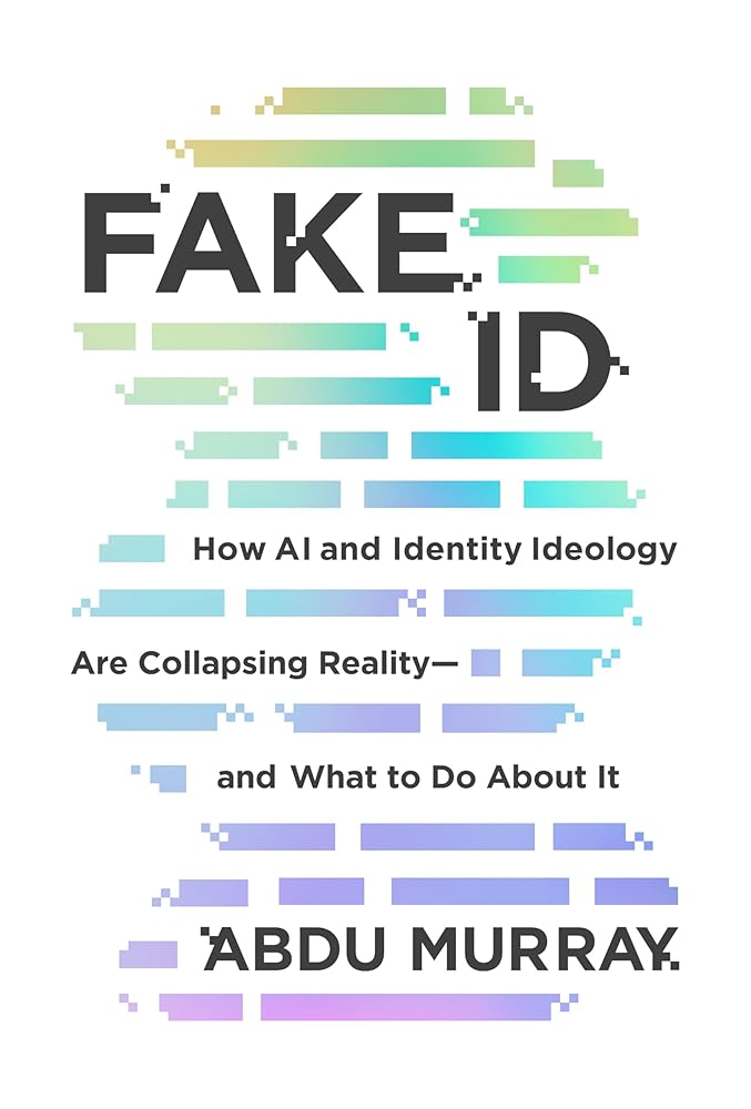 Fake ID: How AI and Identity Ideology Are Collapsing Reality―and What to Do About It cover image