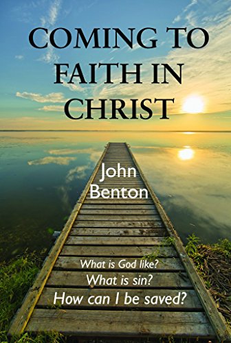 Coming to Faith in Christ - Softcover
Benton, John