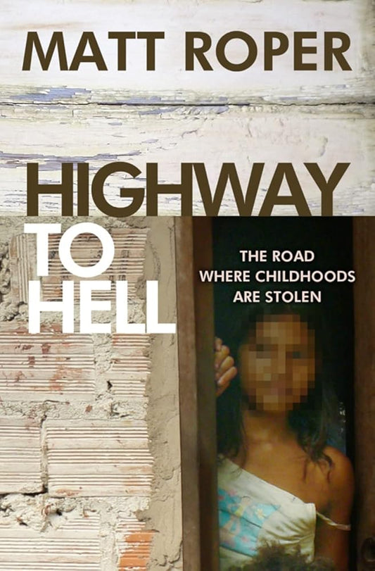 Highway to Hell: The Road Where Childhoods Are Stolen cover image