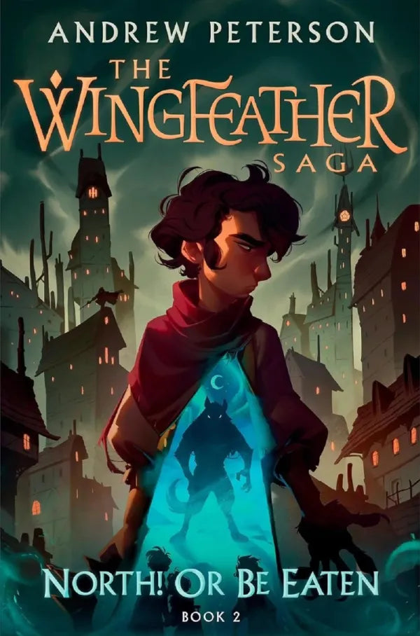 North! Or Be Eaten - Book 2 The Wingfeather Saga  Andrew Peterson