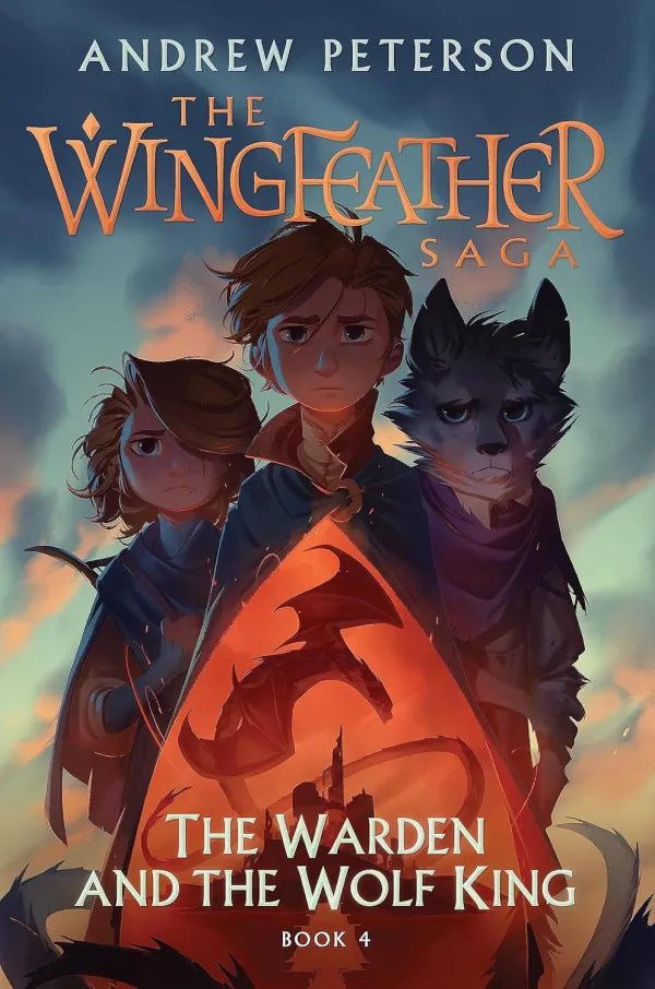 The Warden and the Wolf King - Book 4 The Wingfeather Saga