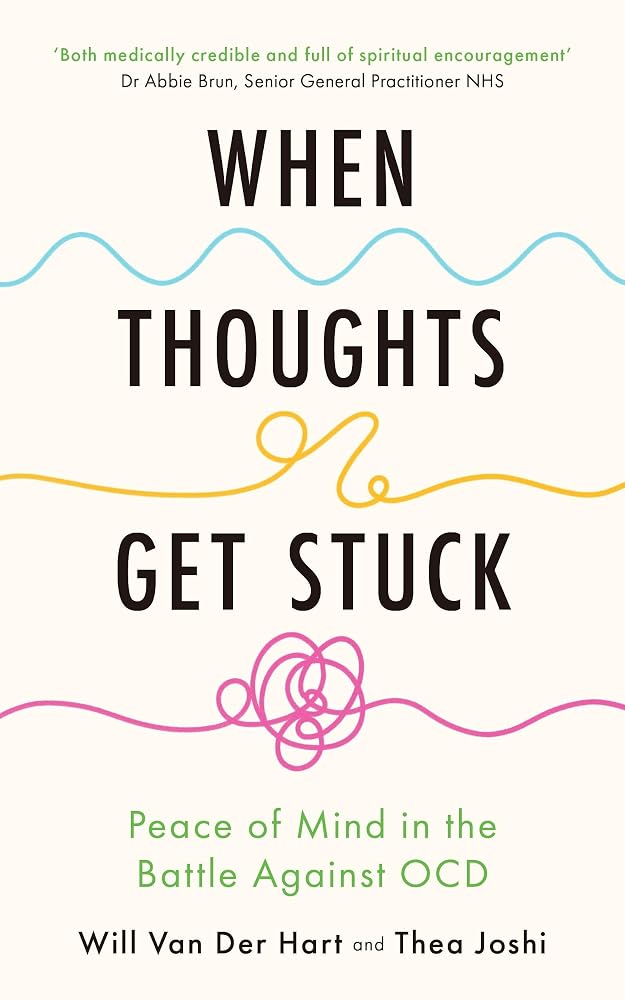 When Thoughts Get Stuck: Finding Peace in the Battle Against Anxiety and OCD cover image