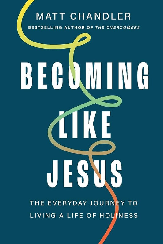 Becoming Like Jesus: The Everyday Journey to Living a Life of Holiness (International Edition) cover image