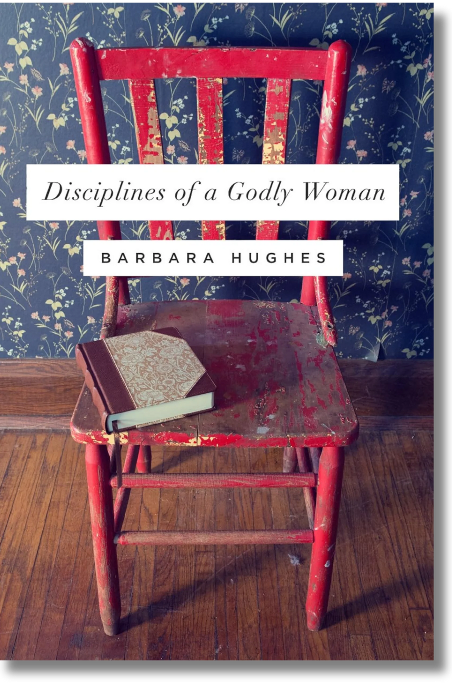 Disciplines of a Godly Woman
