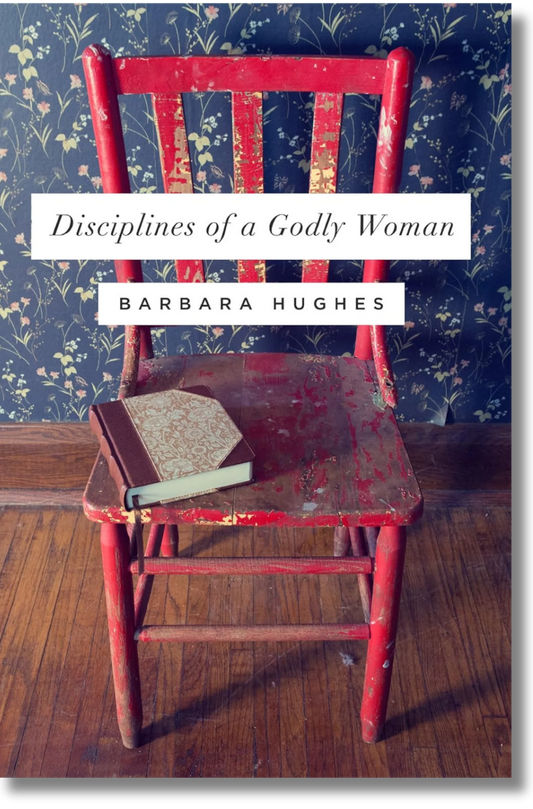 Disciplines of a Godly Woman