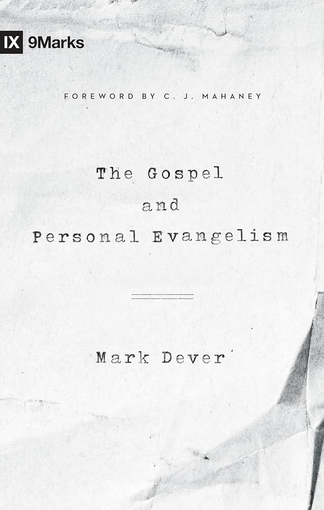 The Gospel and Personal Evangelism (Redesign) (9Marks) cover image