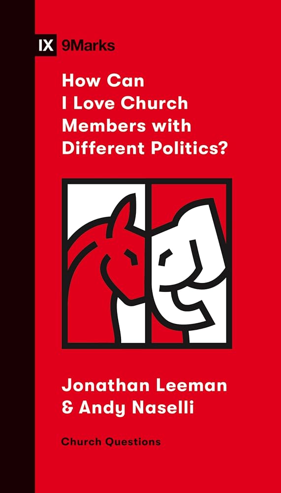 How Can I Love Church Members with Different Politics? (Church Questions) cover image