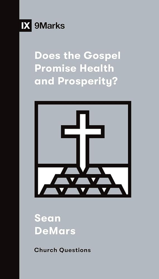 Does the Gospel Promise Health and Prosperity? (Church Questions) cover image