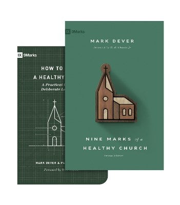 Nine Marks of a Healthy Church and How to Build a Healthy Church (Set)
