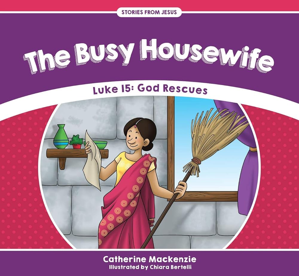 The Busy Housewife: Luke 15: God Rescues (Stories from Jesus) cover image