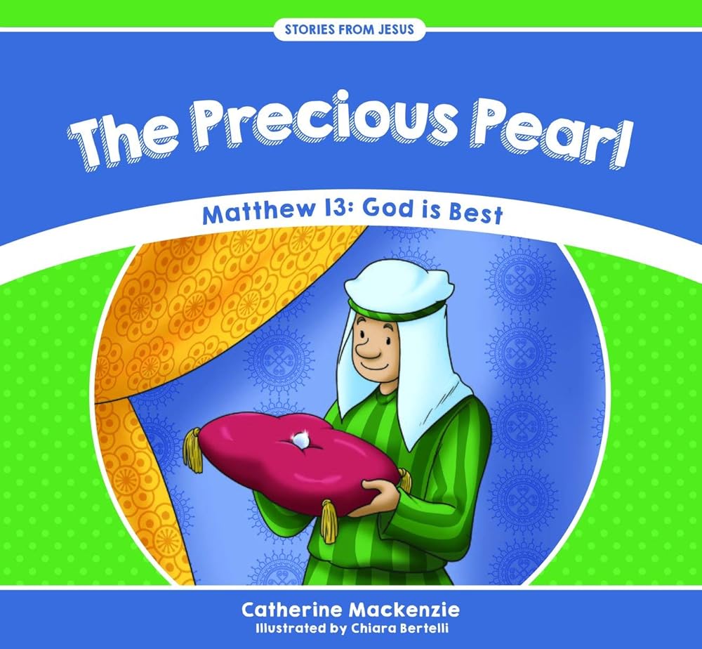 The Precious Pearl: Matthew 13: God is Best (Stories from Jesus) cover image