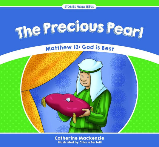 The Precious Pearl: Matthew 13: God is Best (Stories from Jesus) cover image