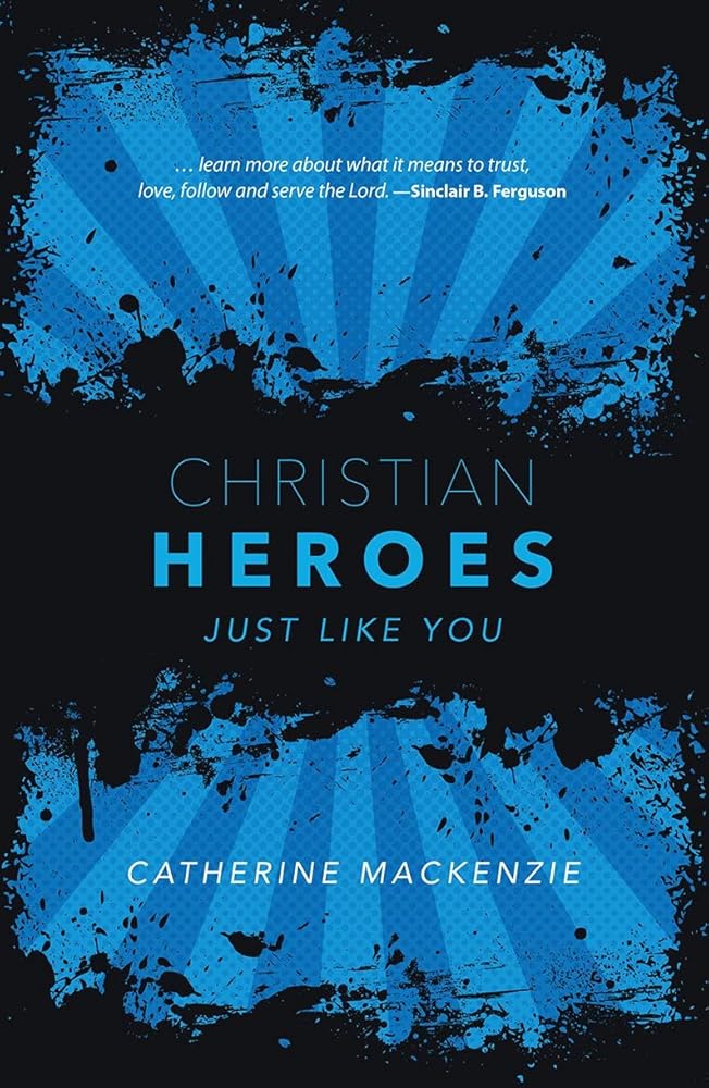 Christian Heroes: Just Like You (Biography) cover image