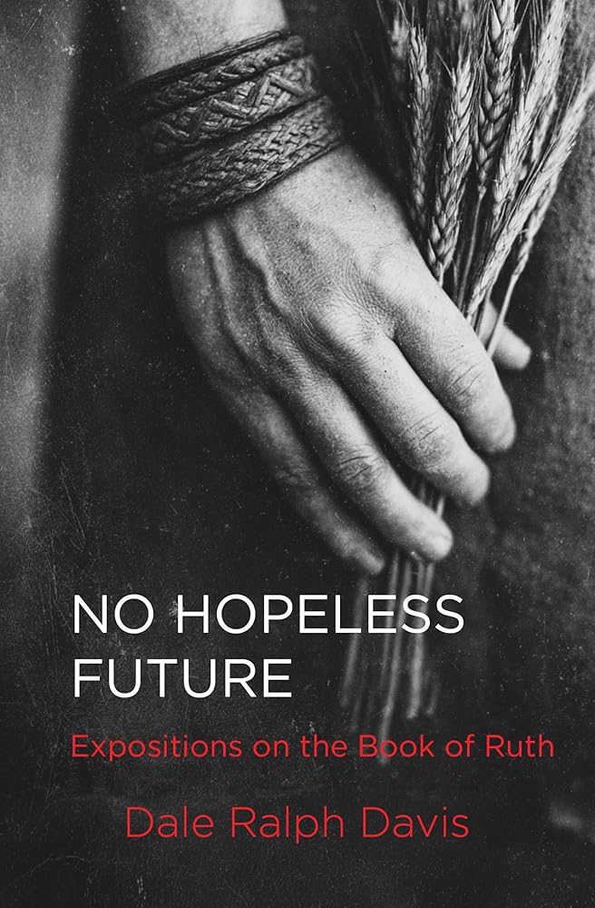 No Hopeless Future: Expositions on the Book of Ruth cover image