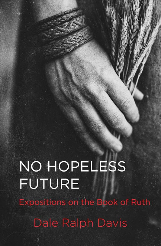No Hopeless Future: Expositions on the Book of Ruth cover image