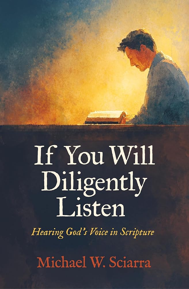 If You Will Diligently Listen: Hearing God's Voice in Scripture cover image