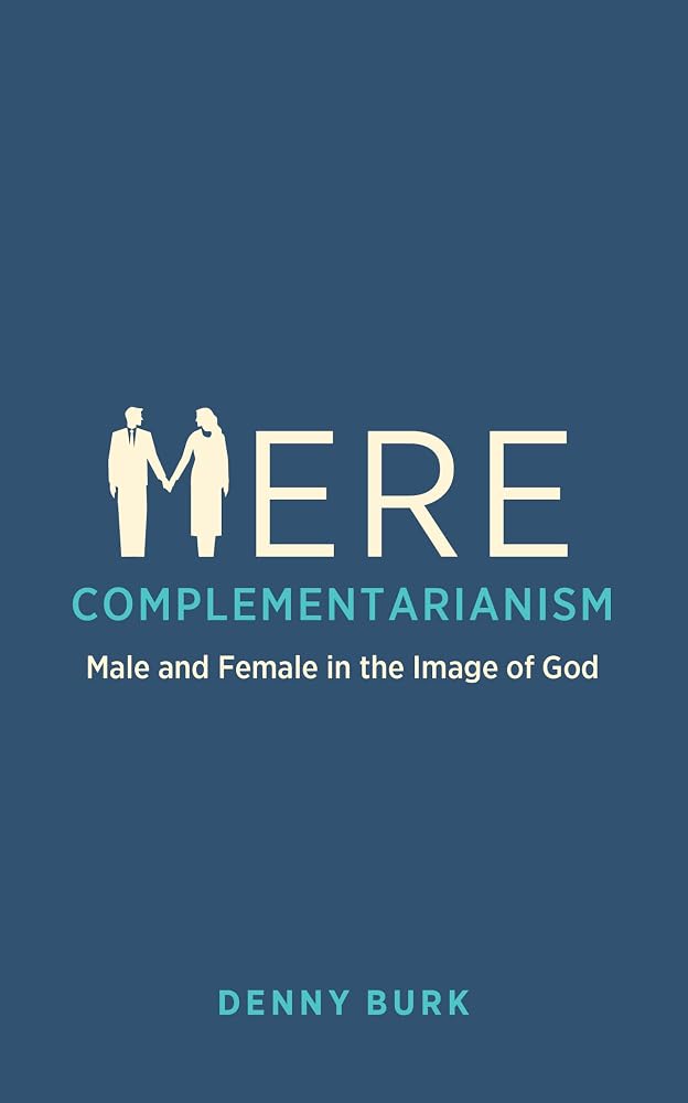 Mere Complementarianism: Male and Female in the Image of God cover image