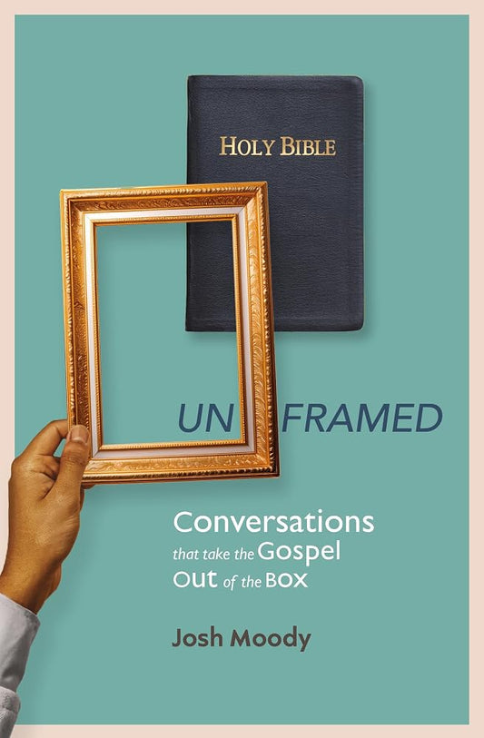 Unframed: Conversations that Take the Gospel Out of the Box cover image