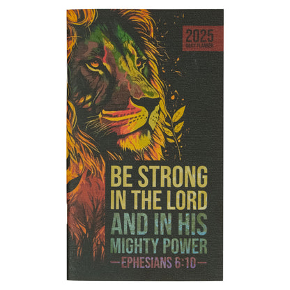 2025 Diary - Daily Planner - Be Strong in the Lord and in His Mighty Power