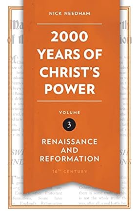 2,000 Years of Christ's Power Vol. 3: Renaissance and Reformation  Hardcover