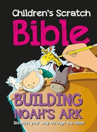 Children's Scratch Bible: Building Noah's Ark: Scratch your way through the Bible! cover image