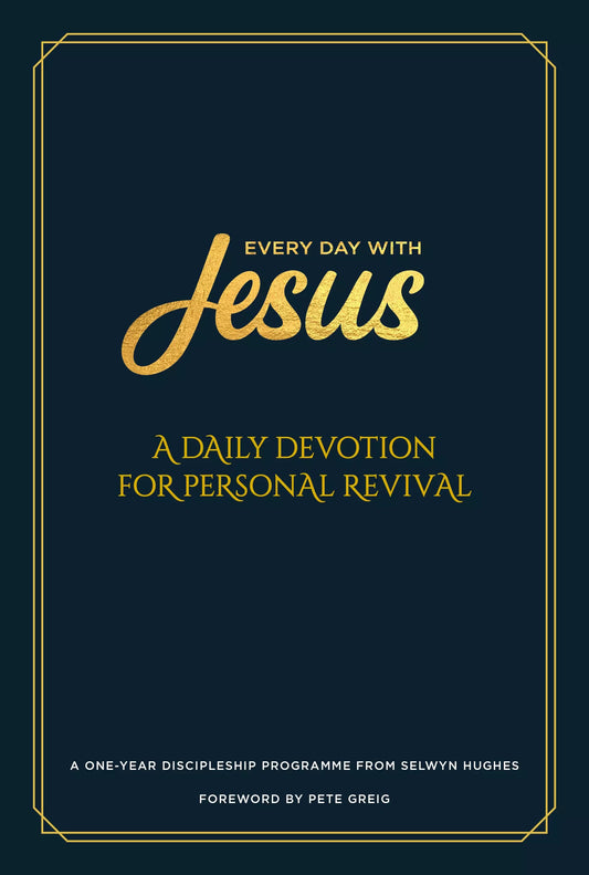 Every Day With Jesus One Year Devotional by Selwyn Hughes