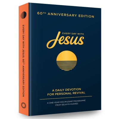 Every Day with Jesus: 60th Anniversary Edition: A One Year Discipleship Programme From Selwyn Hughes