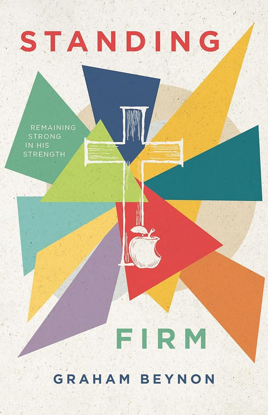 Standing Firm : Remaining Strong in His Strength cover image
