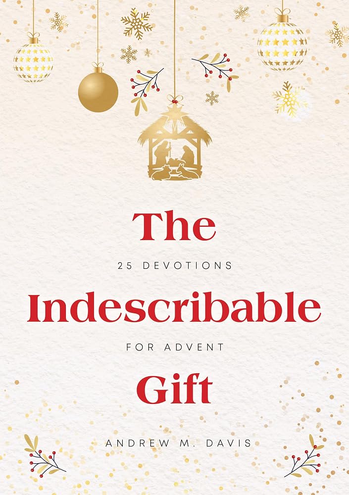 The Indescribable Gift : 25 Devotions for Advent cover image