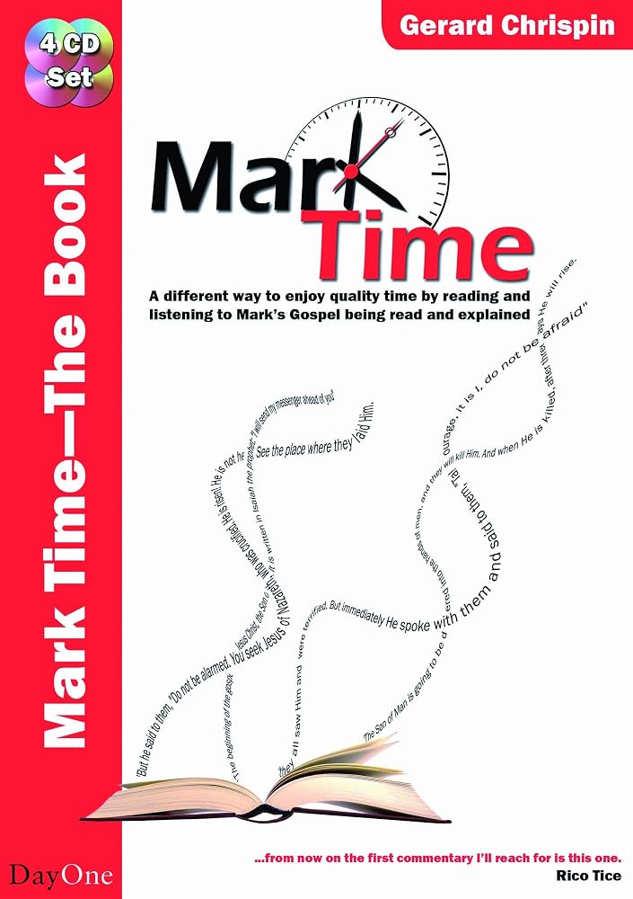 Mark Time! - The Book: A Different Way to Enjoy Quality Time by Reading and Listening to Mark's Gospel Being Read and Explained cover image